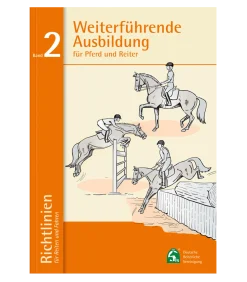 Richtlinien Band 2: Weiterführende Ausbildung für Pferd und Reiter
